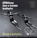 Kniha: Ženy v pohybu (Institut umění – Divadelní ústav). Institut umění – Divadelní ústav, 2021 Kniha: Ženy v pohybu (Institut umění – Divadelní ústav). Institut umění – Divadelní ústav, 2021
