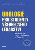Kniha: Urologie pro studenty všeobecného lékařství (Milan Hora). Univerzita Karlova v Praze, 2021 Kniha: Urologie pro studenty všeobecného lékařství (Milan Hora). Univerzita Karlova v Praze, 2021
