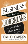 Kniha: Business for Bohemians (Tom Hodgkinson). Penguin Books, 2017 Kniha: Business for Bohemians (Tom Hodgkinson). Penguin Books, 2017