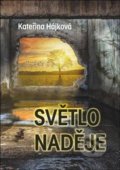 Kniha: Světlo naděje (Kateřina Hájková). Oftis, 2021 Kniha: Světlo naděje (Kateřina Hájková). Oftis, 2021