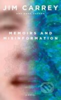 Kniha: Memoirs and Misinformation (Jim Carrey a Dana Vachon). Alfred A. Knopf, 2020 Kniha: Memoirs and Misinformation (Jim Carrey a Dana Vachon). Alfred A. Knopf, 2020