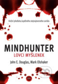 Mindhunter – Lovci myšlenek - John Douglas, Mark Olshaker, Jota, 2021