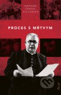 Kniha: Proces s mŕtvym (Mariana Čengel Solčanská), 2021 Kniha: Proces s mŕtvym (Mariana Čengel Solčanská), 2021