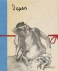 Kniha: Edgar Degas (Norbert Wolf). Prestel, 2008 Kniha: Edgar Degas (Norbert Wolf). Prestel, 2008