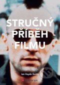Kniha: Stručný příběh filmu (Haydn Ian Smith), 2021 Kniha: Stručný příběh filmu (Haydn Ian Smith), 2021