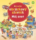 Kniha: Môj veľký obrázkový slovník – Môj svet (Daniela Prusse), 2021 Kniha: Môj veľký obrázkový slovník – Môj svet (Daniela Prusse), 2021