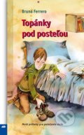 Kniha: Topánky pod posteľou (Bruno Ferrero), 2021 Kniha: Topánky pod posteľou (Bruno Ferrero), 2021