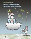 Kniha: Chceš-li pobavit Boha, seznam jej se svými plány (Michal Vaněček). Maxdorf, 2010 Kniha: Chceš-li pobavit Boha, seznam jej se svými plány (Michal Vaněček). Maxdorf, 2010