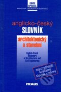 Kniha: Anglicko-český slovník architektonický a stavební (Fraus). Fraus, 2002 Kniha: Anglicko-český slovník architektonický a stavební (Fraus). Fraus, 2002