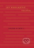 Kniha: Vojna a mír (1. + 2. svazek) (Lev Nikolajevič Tolstoj). Odeon CZ, 2010 Kniha: Vojna a mír (1. + 2. svazek) (Lev Nikolajevič Tolstoj). Odeon CZ, 2010