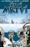 Kniha: Živí mrtví (Díl druhý) (Charlie Adlard, Robert Kirkman a kolektiv). Crew, 2010 Kniha: Živí mrtví (Díl druhý) (Charlie Adlard, Robert Kirkman a kolektiv). Crew, 2010