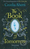Kniha: The Book of Tomorrow (Cecelia Ahern). HarperCollins, 2010 Kniha: The Book of Tomorrow (Cecelia Ahern). HarperCollins, 2010