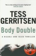 Kniha: Body Double (Tess Gerritsen). Transworld, 2010 Kniha: Body Double (Tess Gerritsen). Transworld, 2010
