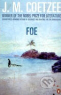 Kniha: Foe (J.M. Coetzee). Penguin Books, 2010 Kniha: Foe (J.M. Coetzee). Penguin Books, 2010