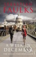 A Week in December - Sebastian Faulks, Random House, 2010