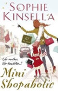 Kniha: Mini Shopaholic (Sophie Kinsella). Transworld, 2010 Kniha: Mini Shopaholic (Sophie Kinsella). Transworld, 2010