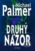 Kniha: Druhý názor (Michael Palmer). Aktuell, 2010 Kniha: Druhý názor (Michael Palmer). Aktuell, 2010