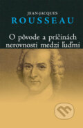 Kniha: O pôvode a príčinách nerovnosti medzi ľuďmi (Jean-Jacques Rousseau). Vydavateľstvo Spolku slovenských spisovateľov, 2010 Kniha: O pôvode a príčinách nerovnosti medzi ľuďmi (Jean-Jacques Rousseau). Vydavateľstvo Spolku slovenských spisovateľov, 2010