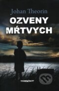 Kniha: Ozveny mŕtvych (Johan Theorin). Marenčin PT, 2011 Kniha: Ozveny mŕtvych (Johan Theorin). Marenčin PT, 2011