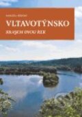 Kniha: Vltavotýnsko (Martina Sudová). Pavel Ševčík - VEDUTA, 2010 Kniha: Vltavotýnsko (Martina Sudová). Pavel Ševčík - VEDUTA, 2010