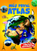 Kniha: Můj první atlas (Ottovo nakladatelství). Ottovo nakladatelství, 2010 Kniha: Můj první atlas (Ottovo nakladatelství). Ottovo nakladatelství, 2010