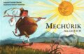 Kniha: Mechúrik na cestách (Daniel Hevier). Perfekt, 2010 Kniha: Mechúrik na cestách (Daniel Hevier). Perfekt, 2010