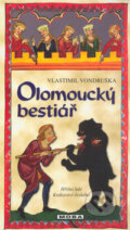 Kniha: Olomoucký bestiář (Vlastimil Vondruška). Moba, 2010 Kniha: Olomoucký bestiář (Vlastimil Vondruška). Moba, 2010