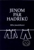 Kniha: Jenom pár hadříků (Běla Janoštíková). Janoštíková Běla, 2010 Kniha: Jenom pár hadříků (Běla Janoštíková). Janoštíková Běla, 2010