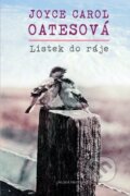 Kniha: Lístek do ráje (Joyce Carol Oatesová). Mladá fronta, 2010 Kniha: Lístek do ráje (Joyce Carol Oatesová). Mladá fronta, 2010