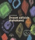 Kniha: Dvacet zářících drahokamů (David Hrbek). Nakladatelství Vacl, 2010 Kniha: Dvacet zářících drahokamů (David Hrbek). Nakladatelství Vacl, 2010