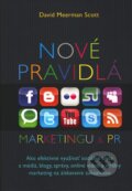 Nové pravidlá marketingu a PR - David Meerman Scott, Eastone Books, 2010