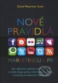 Kniha: Nové pravidlá marketingu a PR (David Meerman Scott). Eastone Books, 2010 Kniha: Nové pravidlá marketingu a PR (David Meerman Scott). Eastone Books, 2010