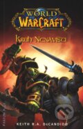 Kniha: Warcraft 8: Kruh nenávisti (Keith R.A. DeCandido). FANTOM Print, 2010 Kniha: Warcraft 8: Kruh nenávisti (Keith R.A. DeCandido). FANTOM Print, 2010
