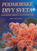 Kniha: Podmorské divy sveta (Agentúra Cesty). Agentúra Cesty, 2004 Kniha: Podmorské divy sveta (Agentúra Cesty). Agentúra Cesty, 2004