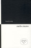Kniha: Dieťa osudu (Tomáš Hrubý). HladoHlas, 2010 Kniha: Dieťa osudu (Tomáš Hrubý). HladoHlas, 2010