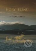 Kniha: Hory jelenů (Petr Oskar Bílek). Sursum, 2010 Kniha: Hory jelenů (Petr Oskar Bílek). Sursum, 2010