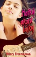 Kniha: Hořký akord lásky (Hillary Freemanová). Egmont ČR, 2006 Kniha: Hořký akord lásky (Hillary Freemanová). Egmont ČR, 2006