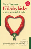 Kniha: Příběhy lásky... které se skutečně staly (Gary Chapman). Návrat domů, 2010 Kniha: Příběhy lásky... které se skutečně staly (Gary Chapman). Návrat domů, 2010