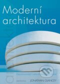 Kniha: Moderní architektura (Jonathan Glancey). Albatros CZ, 2004 Kniha: Moderní architektura (Jonathan Glancey). Albatros CZ, 2004