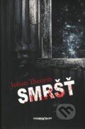 Kniha: Smršť (Johan Theorin). Marenčin PT, 2011 Kniha: Smršť (Johan Theorin). Marenčin PT, 2011