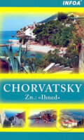 Kniha: Chorvatsky Zn: Ihned (Marcela Žoričová a Radovan Žorič). INFOA, 2012 Kniha: Chorvatsky Zn: Ihned (Marcela Žoričová a Radovan Žorič). INFOA, 2012