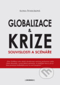 Kniha: Globalizace a krize (Ilona Švihlíková). Grimmus, 2010 Kniha: Globalizace a krize (Ilona Švihlíková). Grimmus, 2010