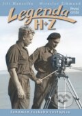 Kniha: Legenda H + Z: První cesta (Jiří Hanzelka a Miroslav Zikmund), 2010 Kniha: Legenda H + Z: První cesta (Jiří Hanzelka a Miroslav Zikmund), 2010