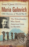 Maria Gulovich: OSS Heroine of World War II - Sonya N. Jason, McFarland, 2008