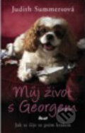 Kniha: Můj život s Georgem (Judith Summersová). Ikar CZ, 2009 Kniha: Můj život s Georgem (Judith Summersová). Ikar CZ, 2009