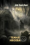 Kniha: Temná hrozba (Jim Butcher). Triton, 2010 Kniha: Temná hrozba (Jim Butcher). Triton, 2010