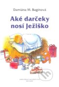 Kniha: Aké darčeky nosí Ježiško (Damiána M. Bagínová). Karmelitánske nakladateľstvo, 2010 Kniha: Aké darčeky nosí Ježiško (Damiána M. Bagínová). Karmelitánske nakladateľstvo, 2010
