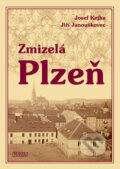 Kniha: Zmizelá Plzeň (Jiří Janouškovec a Josef Kejha). Nava, 2010 Kniha: Zmizelá Plzeň (Jiří Janouškovec a Josef Kejha). Nava, 2010