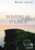 Kniha: Povídej mi o lásce (Michel Quoist). Portál, 2010 Kniha: Povídej mi o lásce (Michel Quoist). Portál, 2010