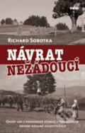 Kniha: Návrat nežádoucí (Richard Sobotka). Víkend, 2010 Kniha: Návrat nežádoucí (Richard Sobotka). Víkend, 2010